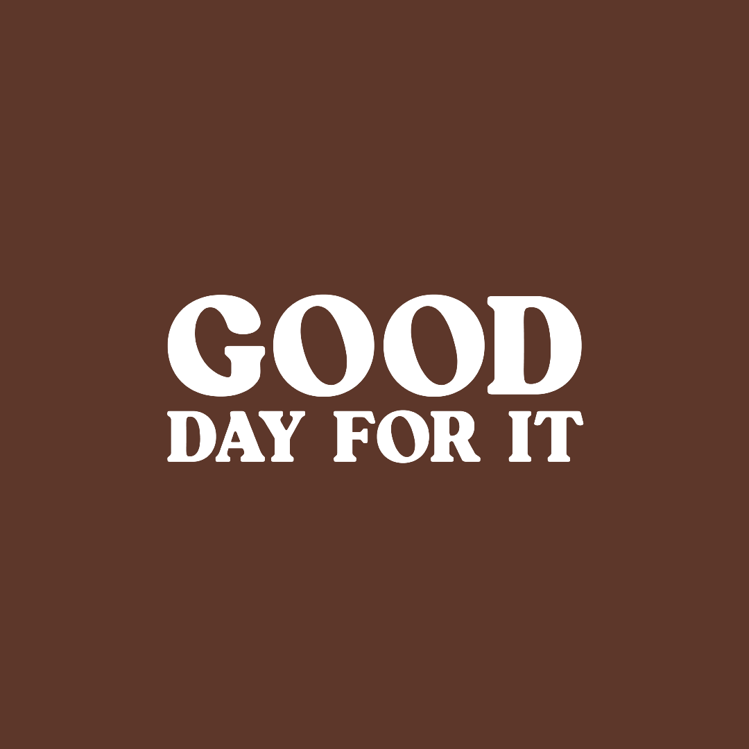 Good Day For It logo